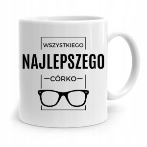 Kubek Prezent Dla Córki Wszystkiego Najlepszego
