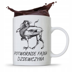 Kubek Prezent Dla Dziewczyny Potwornie Fajna