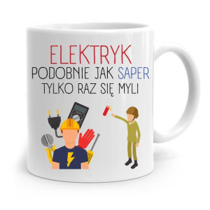 Kubek Prezent Dla Elektryka Elektryk Jak Saper