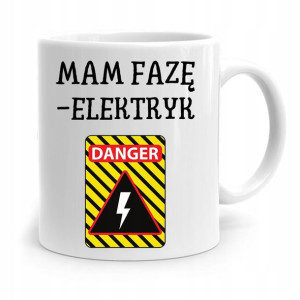Kubek Prezent Dla Elektryka Mam Fazę Elektryk