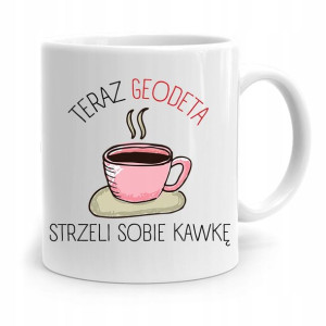 Kubek Prezent Dla Geodety Strzeli Sobie Kawkę