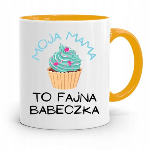 Kubek Żółty Dla Mamy Moja Mama To Fajna Babeczka