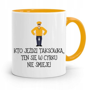 Kubek Żółty Dla Taksówkarza Ten Się W Cyrku Nie