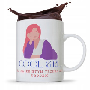 Kubek Prezent Dla Dziewczyny Żony Cool Girl