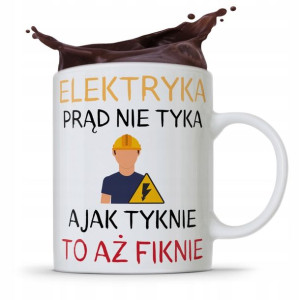 Kubek Prezent Dla Elektryka Prąd Nie Tyka