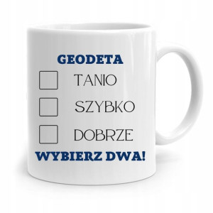 Kubek Prezent Dla Geodety Geodeta Wybierz Dwa!