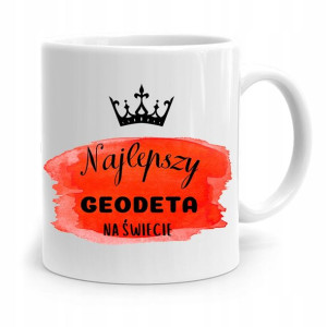 Kubek Prezent Dla Geodety Najlepszy Na Świecie