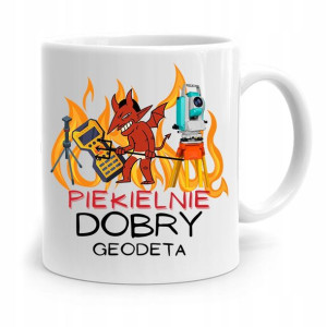 Kubek Prezent Dla Geodety Piekielnie Dobry Geodeta