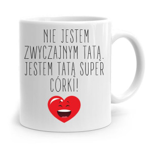 Kubek Na Dzień Ojca Dla Taty Tata Super Córki