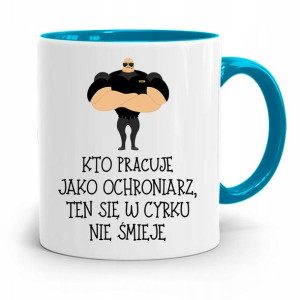 Dla Ochroniarza Stróża Kubek Błękitny Na Prezent