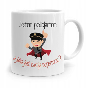 Kubek Policjanta Policjantki Jaka Jest Twoja Moc?