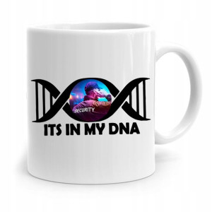 Dla Ochroniarza Stróża Kubek Its In My Dna Prezent