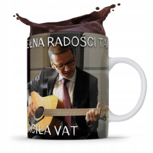 Kubek Politycy Morawiecki Gitara Pis Płaciła Vat
