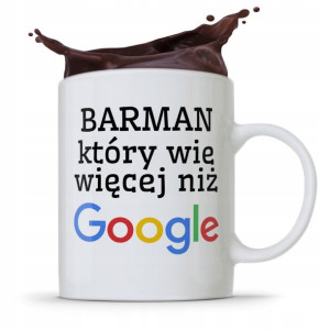 Kubek Prezent Dla Barmana Barmanki Wie Więcej Niż