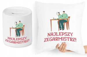 Dla Zegarmistrza Zestaw Poduszka + Skarbonka