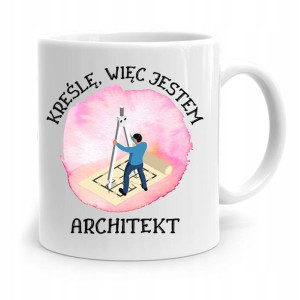 Kubek Architekta Projektanta Kreśle Więc Jestem