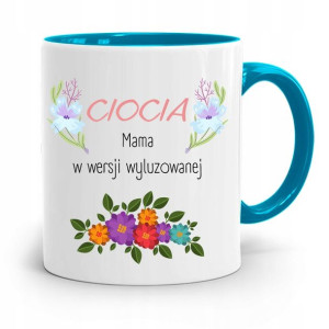 Kubek Błękitny Dla Cioci Mama W Wersji Wyluzowanej