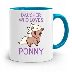 Kubek Błękitny Dla Córki Daughter Who Loves Ponny