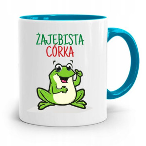 Kubek Błękitny Dla Córki Żajebista Córka