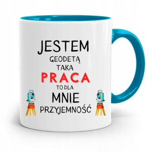 Kubek Błękitny Dla Geodety Dla Mnie Przyjemność