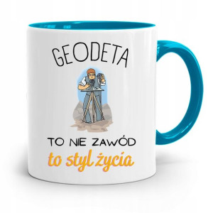 Kubek Błękitny Dla Geodety To Styl Życia Prezent