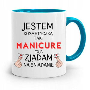 Kubek Błękitny Dla Kosmetyczki Jestem Kosmetyczką
