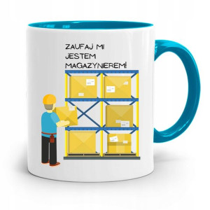 Kubek Błękitny Dla Magazyniera Zaufaj Mi Jestem
