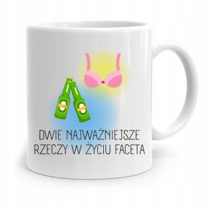 Kubek Na Dzień Chłopaka Dwie Najważniejsze Rzeczy