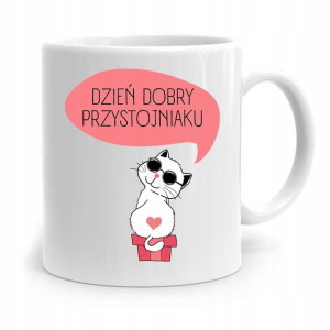 Kubek Na Dzień Chłopaka Dzień Dobry Przystojniaku
