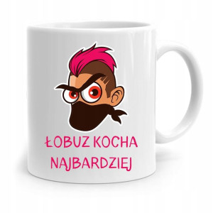 Kubek Na Dzień Chłopaka Łobuz Kocha Najbardziej