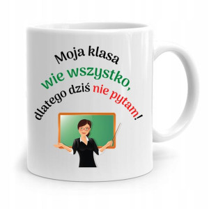 Kubek Na Dzień Nauczyciela Moja Klasa Wie Wszystko