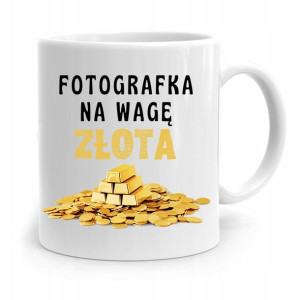 Kubek Dla Fotografa Fotografka Na Wagę Złota
