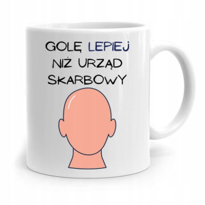 Kubek Dla Fryzjera Golę Lepiej Niż Urząd Skarbowy
