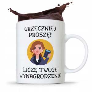 Kubek Dla Księgowej Księgowego Grzeczniej Proszę