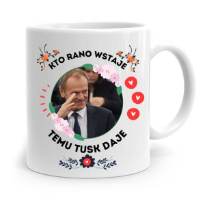 Kubek Donald Tusk Po Platforma Kto Rano Wstaje