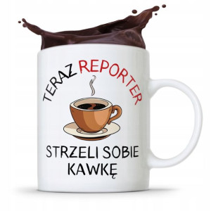 Kubek Dziennikarza Reportera Strzeli Sobię Kawkę