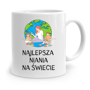 Dla Niani Opiekunki Kubek Najlepsza Na Świecie