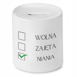 Dla Niani Opiekunki Prezent Skarbonka Wolna Zajęta