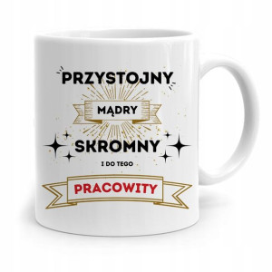 Dla Pracownika Robotnika Kubek Przystojny Mądry