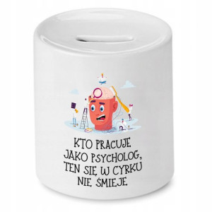 Dla Psychologa Psychiatry Prezent Skarbonka