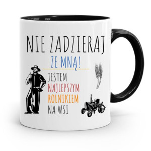 Dla Rolnika Kubek Czarny Nie Zadzieraj Ze Mną