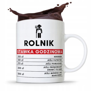 Dla Rolnika Kubek Na Prezent Stawka Godzinowa