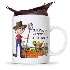 Dla Rolnika Kubek Na Prezent Zaufaj Mi Jestem