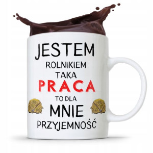 Dla Rolnika Kubek Prezent To Dla Mnie Przyjemność