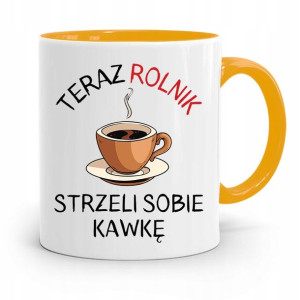 Dla Rolnika Kubek Zółty Strzeli Sobię Kawkę