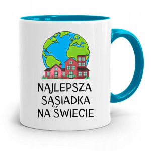 Dla Sąsiada Sąsiadki Kubek Błękitny Na Prezent