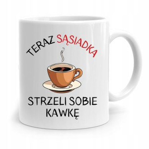 Dla Sąsiada Sąsiadki Kubek Na Prezent Na Urodziny
