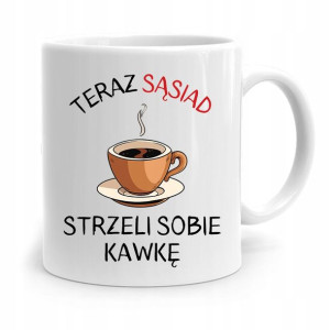 Dla Sąsiada Sąsiadki Kubek Na Prezent Na Urodziny
