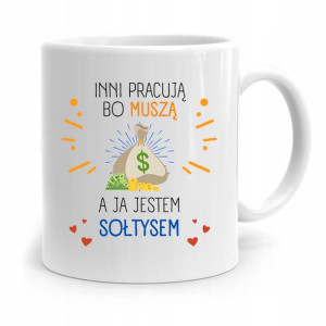 Dla Sołtysa Kubek Ja Jestem Sołtysem Prezent