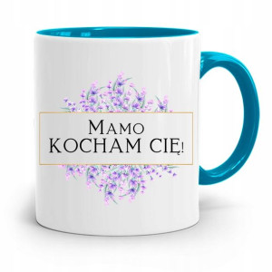Kubek Błękitny Dla Mamy Mamo Kocham Cię! Prezent